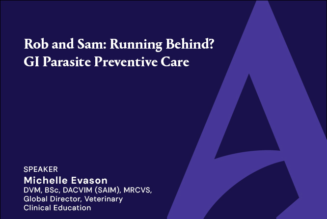 Rob and Sam: Running Behind? GI Parasite Preventive Care